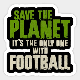 Save the planet Football Fan Sticker